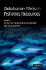 William W. (Michigan State University) Sch Taylor, William W. Schechter Taylor, Michael G. Schechter, Schechter Michael G., William W. Taylor, Taylor William W.... - Globalization: Effects on Fisheries Resources