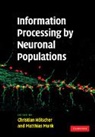 Christian (University of Ulster) Munk Holscher, Christian Munk Holscher, Christian Holscher, Matthias Munk - Information Processing By Neuronal Populations