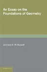 Bertrand A. W. Russell, Russell Bertrand A. W. - Essay on the Foundations of Geometry