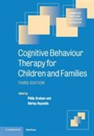 Philip Reynolds Graham, Philip Graham, Graham Philip, Shirley Reynolds, Reynolds Shirley - Cognitive Behaviour Therapy for Children and Families