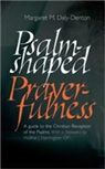 Margaret Daly-Denton, Margaret M. Daly-Denton - Psalm-Shaped Prayerfulness