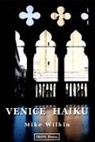 Michael Wilkin - Venice Haiku