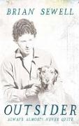 Brian Sewell - Outsider Always Almost: Never Quite