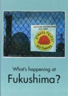 Johan Galtung, Johan Medvedev Galtung, Alexis Lykiard, Zhores A. Medvedev - What''s Happening At Fukushima?