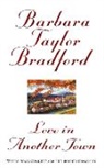 Barbara Taylor Bradford - Love in Another Town