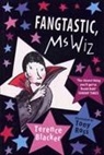 Terence Blacker, Tony Ross - Fangtastic, Ms Wiz