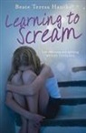 Beate Teresa Hanika - Learning to Scream