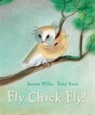 Jeanne Willis, Tony Ross - Fly, Chick, Fly!