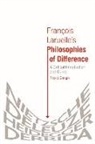 Rocco Gangle - Francois Laruelle's Philosophies of Difference