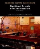 Alan Thompson, Craig Hemmens, Craig/ Thompson Hemmens, Hemmens Craig, Lisa S Nored, Lisa S. Nored... - Significant Cases in Criminal Procedure