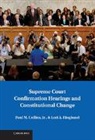 Paul M Collins, Paul M. Collins, Paul M. (University of North Texas) Collins, Paul M. (University of North Texas) Ringh Collins, Paul M. Ringhand Collins, Collins Paul M.... - Supreme Court Confirmation Hearings and Constitutional Change
