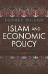 Wilson, Professor Rodney (Durham University Wilson, Rodney Wilson, Wilson Rodney - Islam and Economic Policy