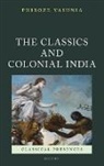 Phiroze Vasunia, Phiroze (Professor of Classics At the Uni Vasunia, Vasunia Phiroze - Classics and Colonial India