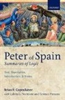 Brian P. Copenhaver, Brian P. (University of California Copenhaver, Brian P. Normore Copenhaver, Calvin G. Normore, Calvin G. (University of California Normore, Terence Parsons... - Peter of Spain: Summaries of Logic
