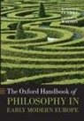 Desmond M. (University College Cork) Wilso Clarke, Desmond M. Wilson Clarke, Desmond M. Clarke, Catherine Wilson - Oxford Handbook of Philosophy in Early Modern Europe