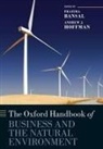 Pratima Bansal, Pratima (Professor Bansal, Pratima Hoffman Bansal, Bansal Pratima, Andrew J. Hoffman, Andrew J. (Holcim (US) Professor of Sustainable Enterprise Hoffman... - Oxford Handbook of Business and the Natural Environment