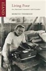 Moritz Thomsen - Living Poor