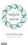 I. Glenn Cohen, Cohen I. Glenn - The Globalization of Health Care