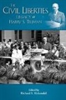 Richard S Kirkendall, Richard S. (EDT) Kirkendall, Richard S. Kirkendall - The Civil Liberties and the Legacy of Harry S. Truman