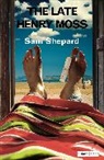 Sam Shepard - The Late Henry Moss