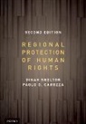 Paolo G. Carozza, Carozza Paolo G., Dinah Shelton, Dinah/ Carozza Shelton, Shelton Dinah - Regional Protection of Human Rights
