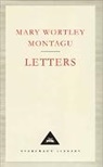 Lady Mary Wortley Montagu, Mary Wortley Montagu - Letters