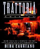 Caggiano, Biba Caggiano - Trattoria Cooking