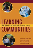 Gabelnick, Faith Gabelnick, MACGREGOR, Jean MacGregor, Roberta Matthews, Roberta S. Matthews... - Learning Communities
