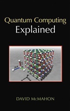 Mcmahon, D Mcmahon, David Mcmahon, McMahon David - QUANTUM COMPUTING EXPLAINED