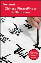 Wendy Abraham - Frommer''s Chinese Phrasefinder & Dictionary