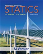 L. G. Kraige, J L Meriam, J. L. Meriam, James L. Meriam - Engineering Mechanics
