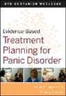 David J Berghuis, David J. Berghuis, David J. (Grand Rapids Berghuis, Berghuis David J., Timothy J Bruce, Timothy J. Bruce... - Evidence-Based Treatment Planning for Panic Disorder Workbook