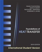 Theodo Bergman, Theodore L Bergman, Theodore L. Bergman, Theodore L. Lavine Bergman, David Dewitt, David P. DeWitt... - Foundations of Heat Transfer - 6th ed