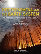 Claire M. Belcher, Claire M. (University of Exeter) Belcher, CM Belcher, Claire M. Belcher, Belcher Claire M., Clair M Belcher... - Fire Phenomena and the Earth System