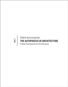 Patrik Schumacher, Patrik (Partner of Zaha Hadid Architec Schumacher, Patrik S. Schumacher, Ps Schumacher, Schumacher Patrik, SCHUMACHER PATRIK S - AUTOPOIESIS OF ARCHITECTURE