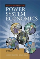 D.S. Kirschen, D.s. Strbac Kirschen, Danie Kirschen, Daniel Kirschen, Daniel S. Kirschen, Daniel S. Strbac Kirschen... - Fundamentals of Power System Economics