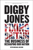 D Jones, Digby Jones, Digby Wilson Jones, Lord Digby Jones, Lord Digby Wilson Jones, Lord Digby Jones... - Fixing Britain