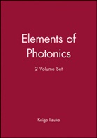Keigo Iizuka, Keigo (University of Toronto) Iizuka, Iizuka Keigo, Bahaa E. A. Saleh - Elements of Photonics, 2 Volume Set