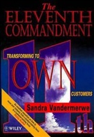 Sandra Van Der Merwe, MERWE SANDRA VAN DER, Sandra Vandermerwe, S Vandermerwe, Sandra Vandermerwe, Vandermerwe Sandra - Eleventh Commandment
