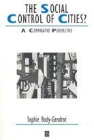 Body-Gendrot, Sophie Body-Gendrot, Sophie (University of Paris) Body-Gendrot, Body-Gendrot Sophie, Sophie Body-Gendrot - Social Control of Cities?