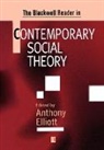 Elliott, a Elliott, Anthony Elliott, Anthony (Flinders University) Elliott, Digby Ed Elliott, Digby Ed. Elliott... - Blackwell Reader in Contemporary Social Theory