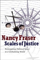 N Fraser, Nancy Fraser, Nancy (Northwestern University) Fraser, Nancy Fraser - Scales of Justice
