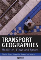 Docherty, Knowles, Professor Richard Shaw Knowles, Richard (University of Salford) Shaw Knowles, Richard Shaw Knowles, Shaw... - Transport Geographies