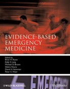 Michael D. Brown, Debra Houry, Houry Debra, Eddy S. Lang, Lang Eddy S., David H. Newman... - Evidence-Based Emergency Medicine