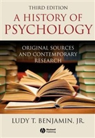 Ludy T. Benjamin, Ludy T. Jr. Benjamin, Ludy T. Benjamin Jr. - History of Psychology