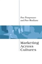 Fons Trompenaars, F Trompenaars, Fon Trompenaars, Fons Trompenaars, Fons (Center for Internation Business Trompenaars, Fons (Center for Internation Business Studies Trompenaars... - Marketing Across Cultures