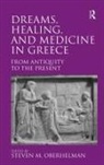 Steven M. Oberhelman, Steven M. Oberhelman, Oberhelman Steven M. - Dreams, Healing, and Medicine in Greece