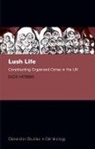 Dick Hobbs, Dick (Professor of Sociology Hobbs, Professor Dick Hobbs - Lush Life