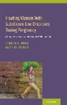 Hendree E. Jones, Hendree E./ Kaltenbach Jones, Jones Hendree E., Karol Kaltenbach, Kaltenbach Karol - Treating Women With Substance Use Disorders During Pregnancy