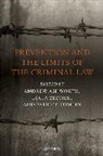 Andrew Ashworth, Patrick Tomlin, Lucia Zedner, Andrew Ashworth, Patrick Tomlin, Patrick (Lecturer in Political Theory Tomlin... - Prevention and the Limits of the Criminal Law